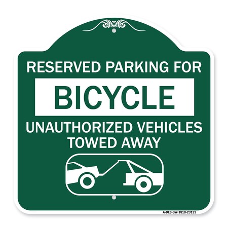 Signmission Reserved Parking for Bicycle Unauthorized Vehicles Towed Away With Tow Away Graphic, GW-1818-23131 A-DES-GW-1818-23131